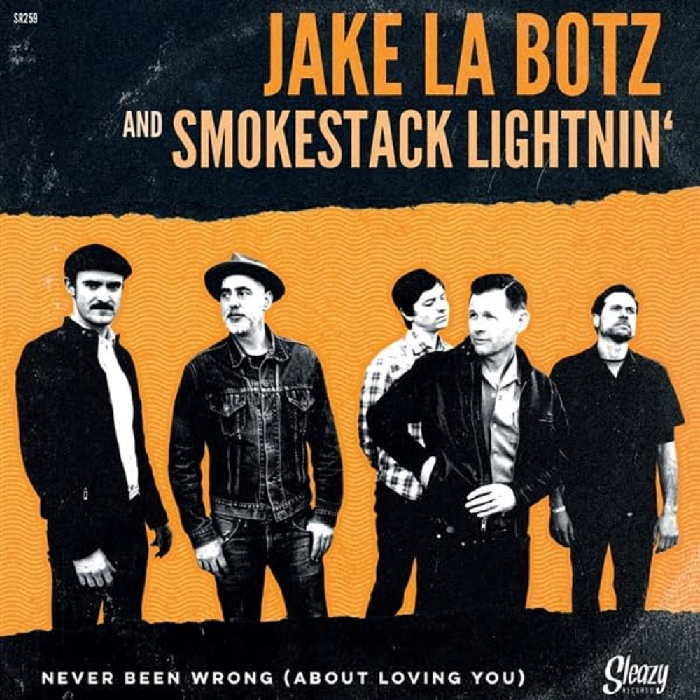 Single - Jake La Botz and Smokestack Lightnin' - Never Been Wrong (About Loving You)