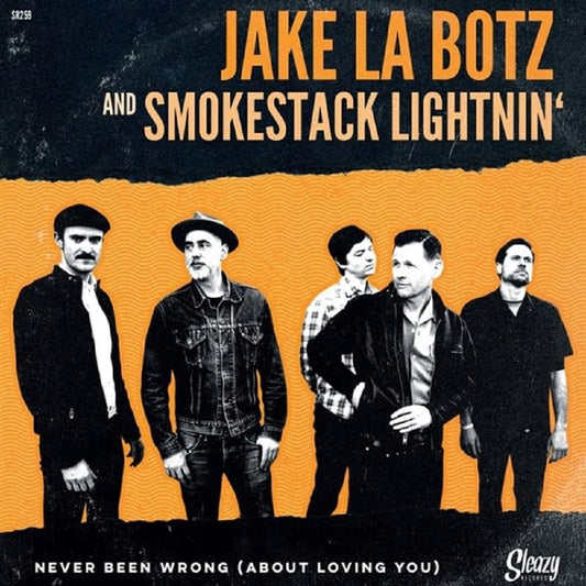 Single - Jake La Botz and Smokestack Lightnin' - Never Been Wrong (About Loving You)