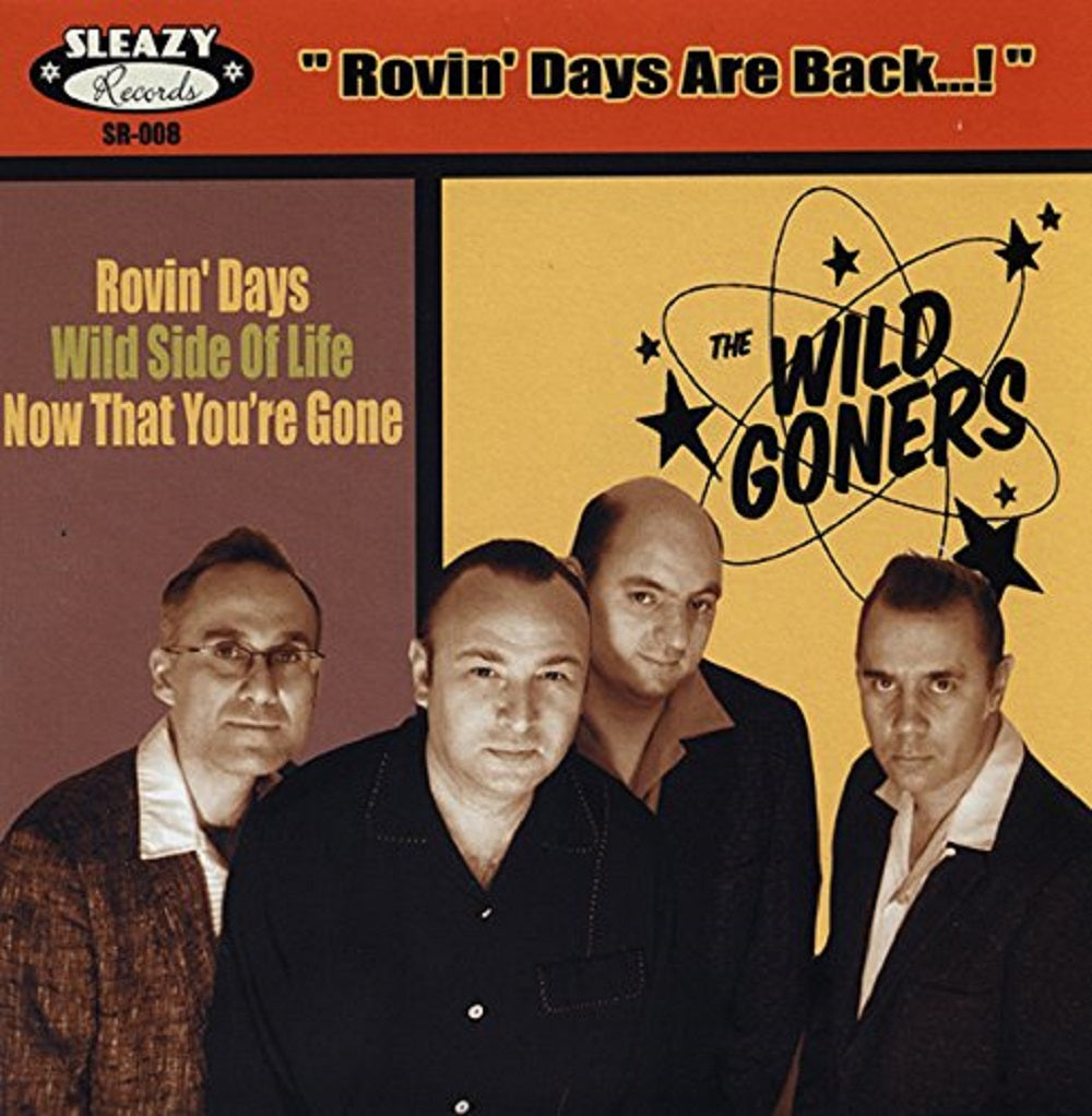 Single - Wild Goners - Rovin' Days, Wild Side Of Life, Now That You're Gone