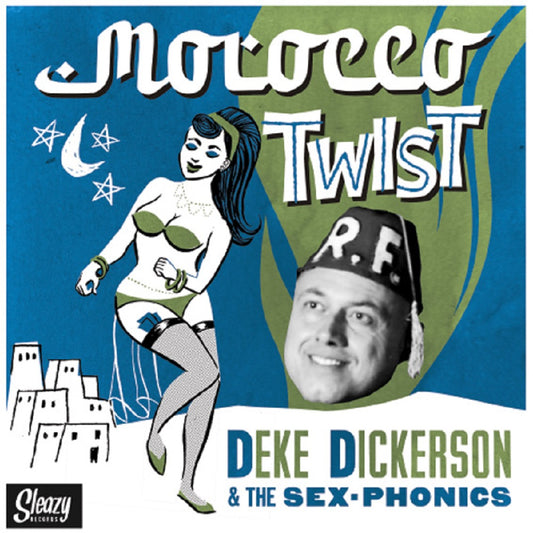 Single - Deke Dickerson & The Sex-Phonics - Morocco Twist