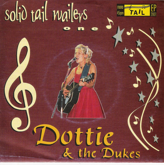 Single - Dottie & The Dukes - Solid Tail Wailers 1