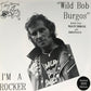 Single - Wild Bob Burgos - I'm a rocker, Black and Blue, She'll be rockin, Red Light, Green Light