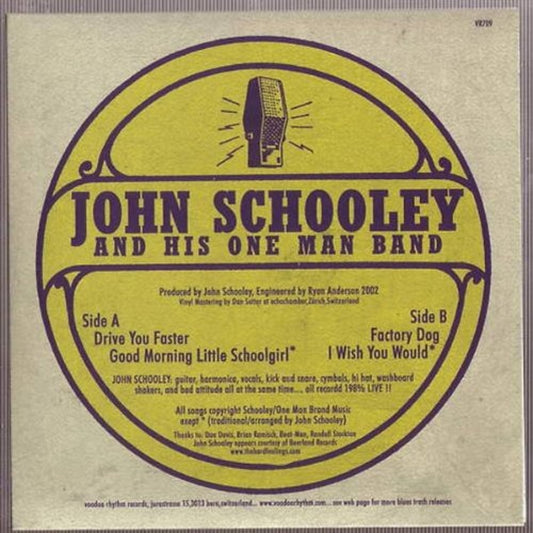Single - John Schooley and his One Man Band - Drive you faster, Good Morning Little Schoolgirl, Factory +1