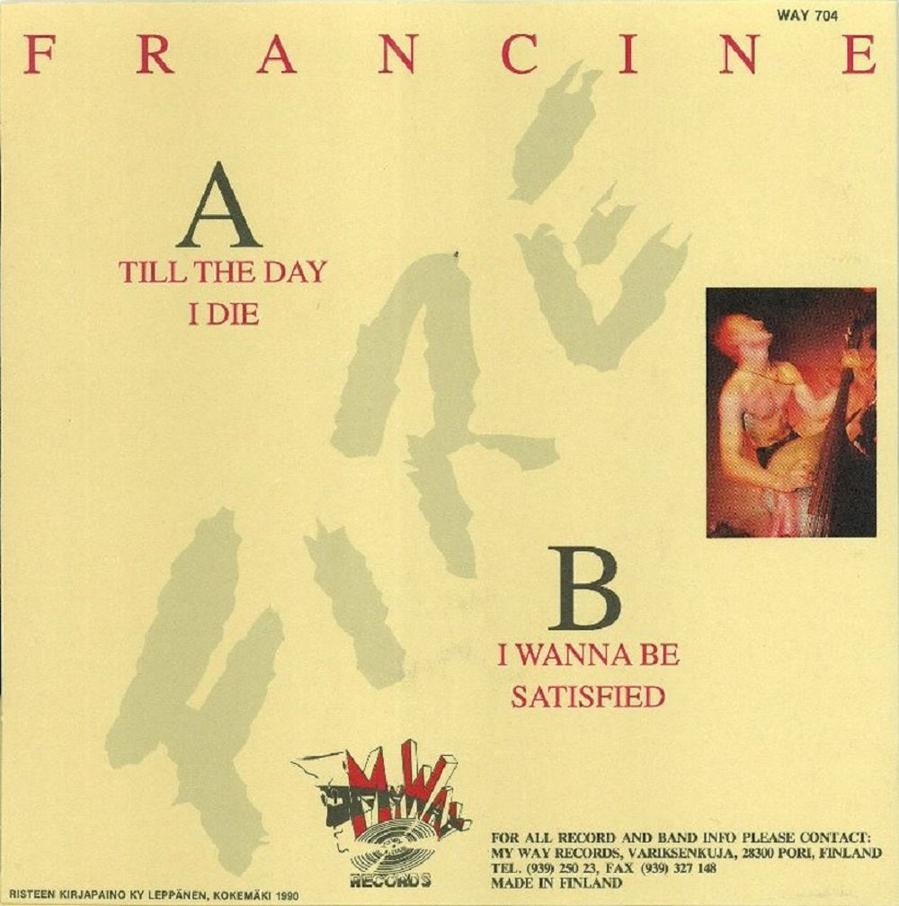 Single - Francine - Till The Day I Die, I Wanna Be Satisfied