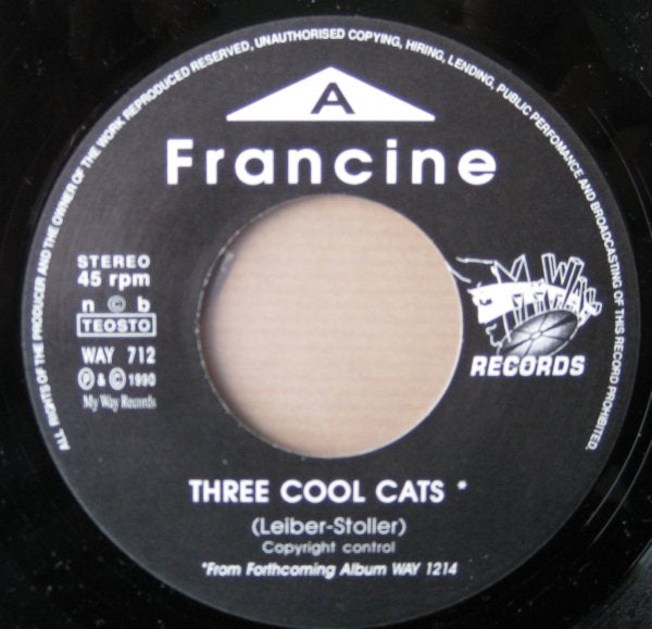 Single - Francine - Three Cool Cats, Easy Come Easy Go