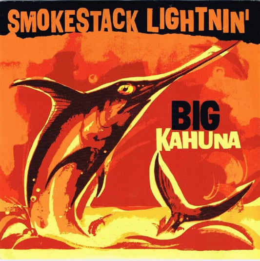 Single - Smokestack Lightnin' - Big Kahuna (EP)