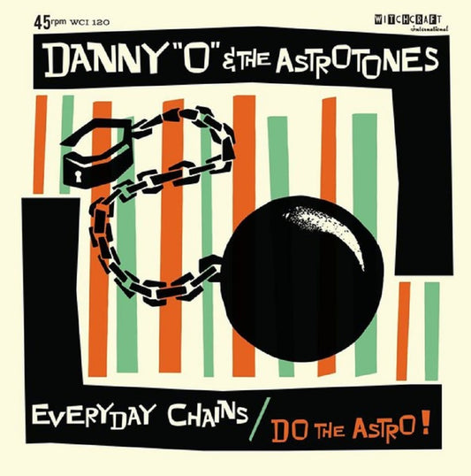 Single - Danny O & the Astrotones - Everyday Chains; Do the Astro