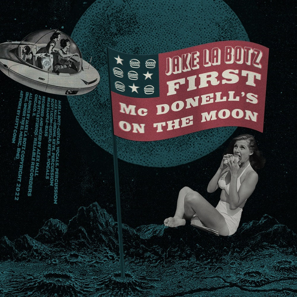 Single - Jake La Botz - I Don't Want It; First McDonnell's on the moon