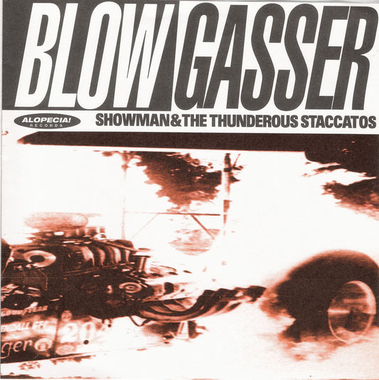 Single - Showman And The Thunderous Staccatos - XKE, Blow Gasser, Bend And Death +1