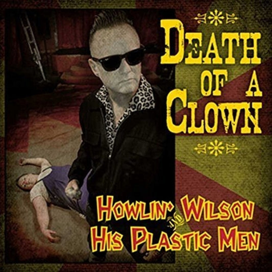 Single - Howlin' Wilson and his Plastic Men - Death Of A Clown