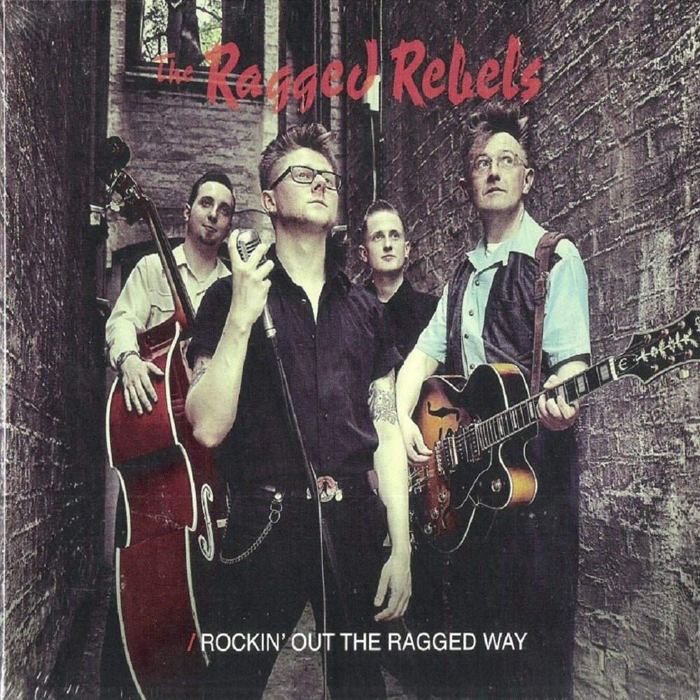 CD - Ragged Rebels - Rockin' Out The Ragged Way