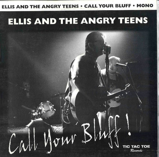 10inch - Ellis And The Angry Teens - Call Your Bluff