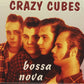 CD - Crazy Cubes - Bossa Nova