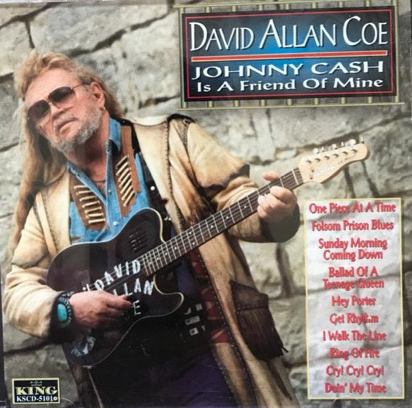 CD - David Allan Coe - Johnny Cash Is A Friend Of Mine