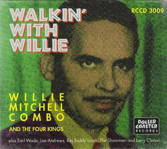 CD - Willie Mitchell & The Four Kings Plus Earl Wade, Lee Andrew - Walking With